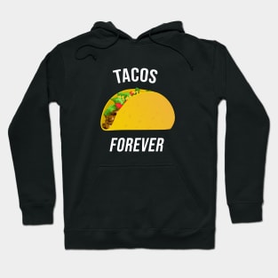 TACOS FOREVER Hoodie